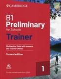 PRELIMINARY FOR SCHOOLS TRAINER 1 (REVISED 2020) STUDENT'S BOOK WITH ANSWERS (+TEACHER'S NOTES)