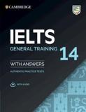 IELTS 14 PRACTICE TESTS SELF STUD WITH ANSWERS & AUDIO DOWNLOADABLE (GENERAL EDITION)