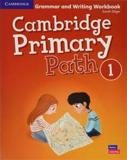 CAMBRIDGE PRIMARY PATH LEVEL 1 GRAMMAR AND WRITING WORKBOOK