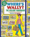 WHERE'S WALLY? THE HOLIDAY HANDBOOK : SEARCHES! PUZZLES! TRAVEL FUN!