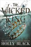 THE WICKED KING (THE FOLK OF THE AIR #2)