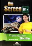 ON SCREEN B1+ PRESENTATION SKILLS