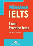 MISSION IELTS 2 EXAM PRACTICE TESTS STUDENT'S BOOK (+DIGI-BOOK)