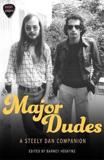 MAJOR DUDES : A STEELY DAN COMPANION