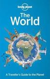 THE WORLD - A TRAVELLER'S GUIDE T OTHE PLANET