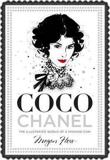 COCO CHANEL : THE ILLUSTRATED WORLD OF A FASHION ICON