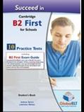 SUCCEED IN CAMBRIDGE B2 FIRST FOR SCHOOLS 10 PRACTICE TESTS STUDENT'S BOOK