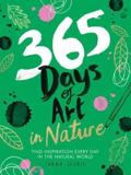 365 DAYS OF ART IN NATURE : FIND INSPIRATION EVERY DAY IN THE NATURAL WORLD