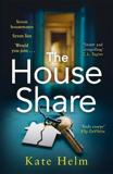 THE HOUSE SHARE : THE LOCKED IN THRILLER THAT WILL KEEP YOU GUESSING . . .