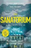 THE SANATORIUM : THE SPINE-TINGLING #1 SUNDAY TIMES BESTSELLER AND REESE WITHERSPOON BOOK CLUB PICK