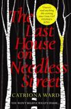 THE LAST HOUSE ON NEEDLESS STREET : THE BESTSELLING RICHARD & JUDY BOOK CLUB PICK