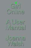 GIRL ONLINE : A USER MANUAL