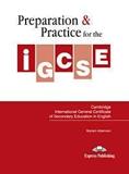 PREPARATION & PRACTICE FOR THE IGCSE