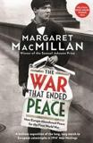 THE WAR THAT ENDED PEACE : HOW EUROPE ABANDONED PEACE FOR THE FIRST WORLD WAR