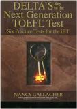 DELTA’S KEY TO THE TOEFL IBT 6 PRACTICE TESTS