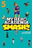 MY HERO ACADEMIA: SMASH!!, VOL. 5