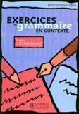 EXERCICES DE GRAMMAIRE EN CONTEXTE INTERMEDIAIRE