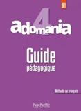 ADOMANIA 4 (B1) GUIDE PEDAGOGIQUE