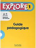 EXPLORE 1 GUIDE PEDAGOGIQUE