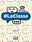 LA CLASSE B2 LIVRE DE L'ELEVE (+DVD)