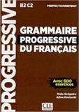 GRAMMAIRE PROGRESSIVE DU FRANCAIS PERFECTIONNEMENT (+600 EXERCICES)