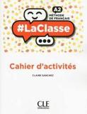 LA CLASSE A2 CAHIER D'ACTIVITES