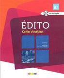 EDITO B2 CAHIER 3RD EDITION (+CD)