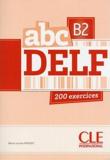 DELF B2 (+CD +200 EXERCICES +CORRIGES) (ABC)