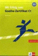 MIT ERFOLG ZUM GOETHE-ZERTIFIKAT C1 TESTBUCH (+CD)