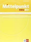 MITTELPUNKT NEU B1+ LEHRERHANDBUCH