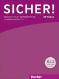 SICHER! AKTUELL B2/2 LEHRERHANDBUCH