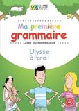 ULYSSE A PARIS MA PREMIERE GRAMMAIRE LIVRE DU PROFESSEUR