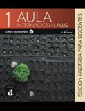 AULA INTERNACIONAL PLUS 1 (A1) LIBRO DEL PROFEDOR