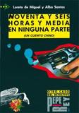 NOVENTA Y SEIS HORAS Y MEDIA EN NINGUNA PARTE (PQL 4)