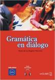 GRAMATICA EN DIALOGO (+CD) - INICIACION (A1-A2)