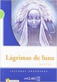 LECTURAS ADOLESCENTES - LAGRIMAS DE LUNA (+CD)