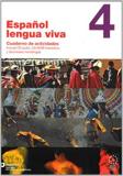ESPANOL LENGUA VIVA 4 CUADERNO DE ACTIVIDADES (+ CD )