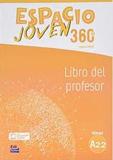 ESPACIO JOVEN 360  A2.2 LIBRO DEL PROFESOR