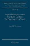 A TREATISE OF LEGAL PHILOSOPHY AND GENERAL JURISPRUDENCE : VOLUME 11: LEGAL PHILOSOPHY IN THE TWENTIETH CENTURY: THE COMMON LAW WORLD