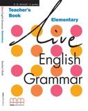 LIVE ENGLISH GRAMMAR ELEMENTARY TEACHER'S BOOK ΒΙΒΛΙΟ ΚΑΘΗΓΗΤΗ