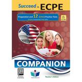 SUCCEED IN ECPE PREPARATION & 12 PRACTICE TESTS TEACHER'S COMPANION NEW 2021 FORMAT