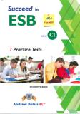 SUCCEED IN ESB C1 7 PRACTICE TESTS STUDENT'S BOOK