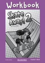 SKATE AWAY 2 WORKBOOK TEACHER'S