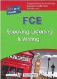 FCE SPEAKING, LISTENING & WRITING 2015 TEACHER'S BOOK