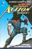 SUPERMAN - ACTION COMICS: Ο ΣΟΥΠΕΡΜΑΝ ΚΑΙ ΟΙ ΑΝΘΡΩΠΟΙ ΑΠΟ ΑΤΣΑΛΙ