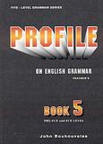 PROFILE ON GREEK GRAMMAR 5 TEACHER'S