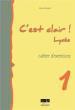 C"EST CLAIR LYCEE 1 CAHIER D'EXERCICES