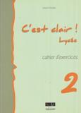 C"EST CLAIR LYCEE 2 CAHIER D'EXERCICES