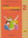 NOUVELLE GRAMMAIRE EN SITUATION 2 PROFESSEUR