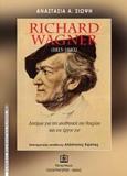 RICHARD WAGNER (1813 -1883)